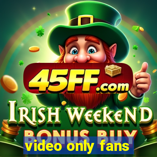 video only fans